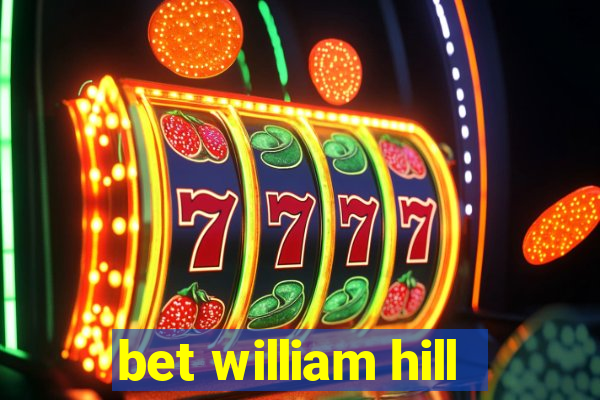 bet william hill